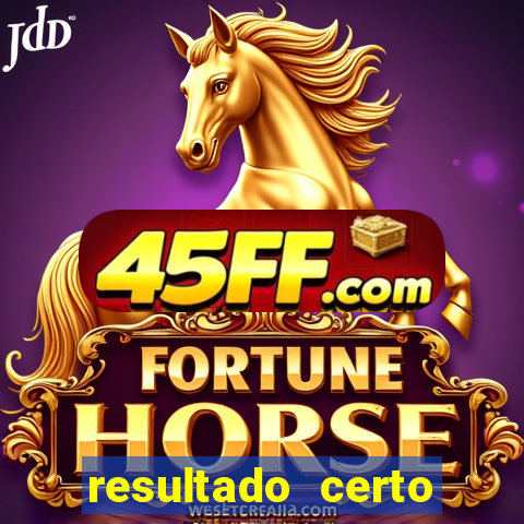 resultado certo loteria federal